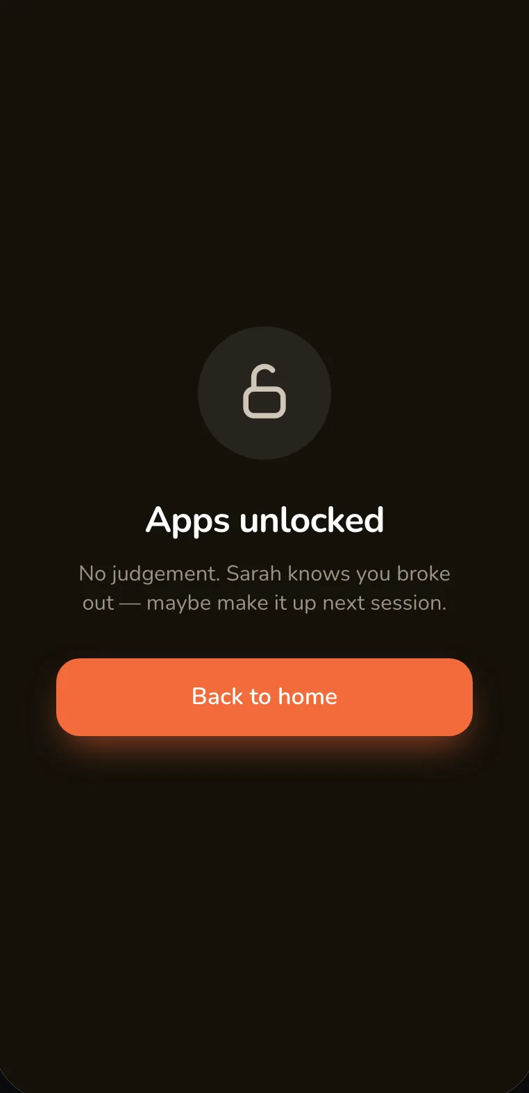 The end of an emergency override: apps unlocked, and a note that Sarah knows you broke out — maybe make it up next session.